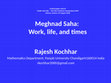 Research paper thumbnail of Meghnad Saha: Work, life, and times