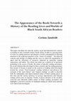 Research paper thumbnail of The Appearance of the Book: Towards a History of the Reading Lives and Worlds of Black South African Readers.