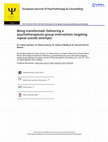 Research paper thumbnail of European Journal of Psychotherapy & Counselling Being transformed: Delivering a psychotherapeutic group intervention targeting repeat suicide attempts