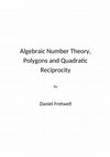 Research paper thumbnail of Algebraic Number Theory, Polygons and Quadratic Reciprocity