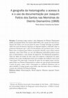 Research paper thumbnail of A geografia da historiografia: o acesso à e o uso da documentação por Joaquim Felício dos Santos nas Memórias do Distrito Diamantino (1868)