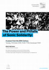 Research paper thumbnail of The Power and Pitfalls of Sonic Solidarity: A Lesson from the 20th Century