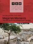 Research paper thumbnail of Hans Beck and Philip J. Smith (eds), Megarian Moments. The Local World of an Ancient Greek City-State (2018)