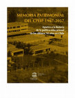 Research paper thumbnail of Memoria patrimonial del CPEIP, 1967-2017 : aportes a la historia de la política educacional de los últimos 50 años en Chile