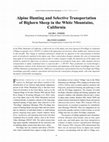 Research paper thumbnail of Alpine Hunting and Selective Transportation of Bighorn Sheep in the White Mountains, California