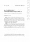 Research paper thumbnail of On the Origins of Spanish Hieroglyphs, Part One. Sobre los Orígenes de los Jeroglíficos Españoles, Primera Parte