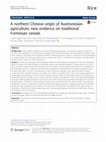 Research paper thumbnail of A northern Chinese origin of Austronesian agriculture: new evidence on traditional Formosan cereals