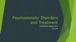 Research paper thumbnail of Psychosomatic Disorders and Treatment