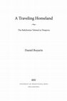 Research paper thumbnail of Daniel Boyarin, *A Traveling Homeland: The Babylonian Talmud as Diaspora* (Philadelphia: University of Pennsylvania Press, 2015)