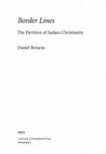 Research paper thumbnail of Daniel Boyarin, *Border Lines: The Partition of Judaeo-Christianity* (Philadelphia: University of Pennsylvania Press, 2004)