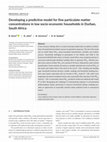 Research paper thumbnail of Developing a predictive model for fine particulate matter concentrations in low socio-economic households in Durban, South Africa