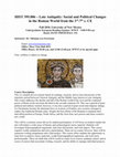 Research paper thumbnail of HIST 395.006 – Late Antiquity: Social and Political Changes in the Roman World from the 3 rd -7 th c. CE