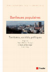 Research paper thumbnail of « La fin d’un monopole partisan. La déstabilisation du communisme municipal au Blanc-Mesnil », in Marie-Hélène Bacqué, Emmanuel Bellanger et Henri Rey (Dir.), Banlieues populaires : Territoires, sociétés, politiques, Paris, Éditions de l’Aube, Coll. Bibliothèques des territoires,  2018, p.65-75.