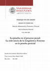 Research paper thumbnail of La prueba en el proceso penal: la relevancia de la Lingüística Forense en la prueba pericial