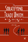 Research paper thumbnail of The Stratifying Trade Union: The Case of Ethnic and Gender Inequality in Palestine, 1920-1948