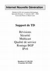 Research paper thumbnail of Internet Nouvelle Génération Module de M1 de la mention Informatique Support de TD Révisions Sécurité Multicast Qualité de service Routage BGP IPv6