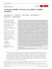 Research paper thumbnail of Commoning mobility: Towards a new politics of mobility transitions