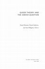 Research paper thumbnail of *Queer Theory and the Jewish Question*, eds. Daniel Boyarin, Daniel Itzkovitz, and Ann Pellegrini (New York: Columbia University Press, 2003)