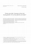 Research paper thumbnail of Twenty years after ‘Listening to Prozac but hearing placebo’. Do we hear placebo even louder?