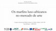 Research paper thumbnail of Luso-african ivories in the art market / Marfins luso-africanos no mercado de arte