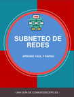 Research paper thumbnail of SUBNETEO DE REDES APRENDE FÁCIL Y RÁPIDO