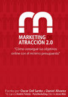 Research paper thumbnail of Marketing De AtracciÃ³n 2.0 Oscar Del Santo y Daniel Alvarez[1]