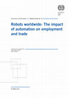 Research paper thumbnail of Robots worldwide: The impact of automation on employment and trade