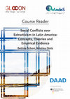 Research paper thumbnail of Social Conflicts over Extractivism in Latin America: Concepts, Theories and Empirical Evidence Course Reader