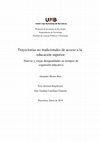 Research paper thumbnail of Trayectorias no tradicionales de acceso a la educación superior: Nuevas y viejas desigualdades en tiempos de expansión educativa.