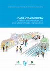 Research paper thumbnail of CADA VIDA IMPORTA Evidências e recomendações para prevenção de homicídios na adolescência Comitê Cearense pela Prevenção de Homicídios na Adolescência