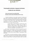 Research paper thumbnail of Precarização de direitos e impactos territoriais: estudos de caso referência Tatiana Cotta Gonçalves Pereira (PPGDT/UFRRJ) Rosangela Lunardeli Cavallazzi (PROURB/FAU/UFRJ e PUC Rio