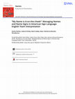 Research paper thumbnail of "My Name is A-on-the-cheek": Managing Names and Name Signs in American Sign Language- English Team Interpretation