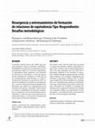 Research paper thumbnail of Resurgencia y entrenamientos de formación de relaciones de equivalencia Tipo-Respondiente: Desafíos metodológicos