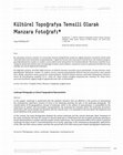 Research paper thumbnail of Kültürel Topoğrafya Temsili Olarak Manzara Fotoğrafı