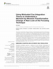 Research paper thumbnail of Using Motivated Cue Integration Theory to Understand a Moment-by-Moment Transformative Change: A New Look at the Focusing Technique