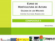 Research paper thumbnail of CURSO DE HORTICULTURA DE ALTURA CALZADA DE LOS MOLINOS CENTRO CULTURAL RAMON DÍEZ COMPOSTAJE II