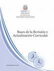 Research paper thumbnail of Bases de la Revisión y Actualización Curricular "AÑO DEL FOMENTO DE LA VIVIENDA " VICEMINISTERIO DE SERVICIOS TÉCNICOS Y PEDAGÓGICOS PROCESO DE REVISIÓN Y ACTUALIZACIÓN CURRICULAR