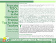 Research paper thumbnail of From the TESOL Program to the classroom: Practical tips for new teachers