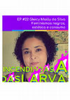 Research paper thumbnail of #22 Gleicy Mailly da Silva – Feminismos negros, estética e consumo