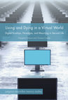 Research paper thumbnail of Living and Dying in a Virtual World pdf copy of book