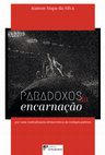 Research paper thumbnail of Prefácio - paradoxos da encarnação:  por uma radicalização democrática da teologia política