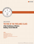 Research paper thumbnail of The rise of the freelance class: A new constituency of workers building a social safety net