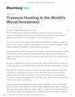 Research paper thumbnail of Treasure Hunting Is the World's Worst Investment | Bloomberg