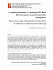 Research paper thumbnail of La categoría de dependencia en la perspectiva de Ruy Mauro Marini como aporte al pensamiento social crítico contemporáneo