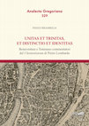 Research paper thumbnail of Unitas et Trinitas, et distinctio et identitas. Bonaventura e Tommaso commentatori del I Sententiarum di Pietro Lombardo