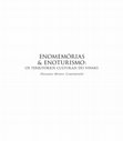 Research paper thumbnail of ENOMEMÓRIAS & ENOTURISMO: OS TERRITÓRIOS CULTURAIS DO VINHO