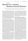 Research paper thumbnail of Ökumene 2.0 – zwischen Ökumene und Anti-Ökumene