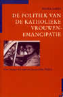 Research paper thumbnail of [1994] De politiek van de katholieke vrouwenemancipatie. Van Marga Klompé tot Jacqueline Hillen