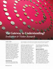 Research paper thumbnail of The Gateway to Understanding: Evaluation & Visitor Research