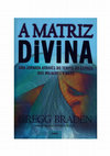 Research paper thumbnail of A matriz divina Gregg Braden